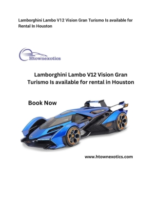 Lamborghini Lambo V12 Vision Gran Turismo Is available for rental in Houston