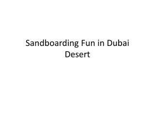 Sandboarding Fun in Dubai Desert