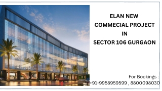 Elan New Commercial in Sector 106 Details, Elan new commercial in sector 106 Ass