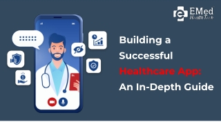 Building a Successful Healthcare App: An In-Depth Guide