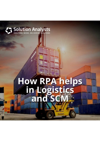 How RPA Helps in Logistics and SCM - Solution Analysts