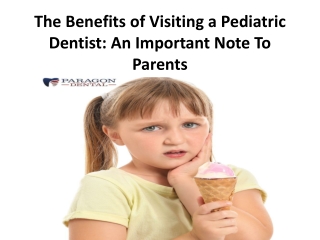 The Benefits of Visiting a Pediatric Dentist