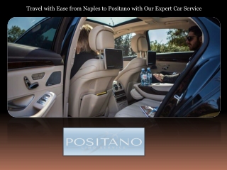 Travel with Ease from Naples to Positano with Our Expert Car Service