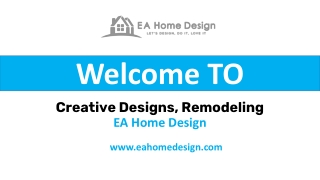 EA Home Designs Provides Remodeling Services