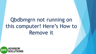 Best methods to deal with Qbdbmgrn Not Running On This Computer