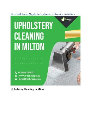 Give Call Fresh Maple for Upholstery Cleaning in Milton