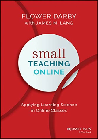DOWNLOAD/PDF  Small Teaching Online: Applying Learning Science in Online Classes