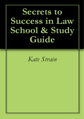 _PDF_ Secrets to Success in Law School & Study Guide