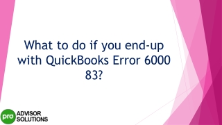 Learn the Methods to Eliminate QuickBooks Error 6000 83