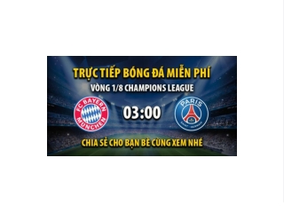 Truc tiep Bayern Munich vs PSG 03:00, ngay 09/03/2023