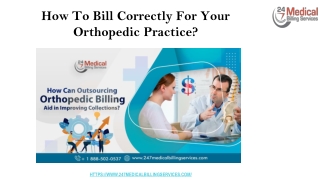 How To Bill Correctly For Your Orthopedic Practice_