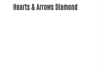 Hearts & Arrows Diamond