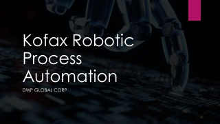Kofax Robotic Process Automation Services In The US | Kofax RPA