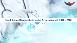 Small Animal Diagnostic Imaging System Market Trends, Key Players 2022