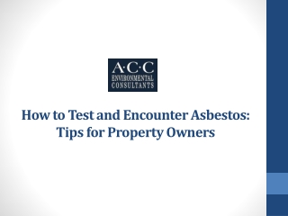 How to Test and Encounter Asbestos Tips for Property Owners