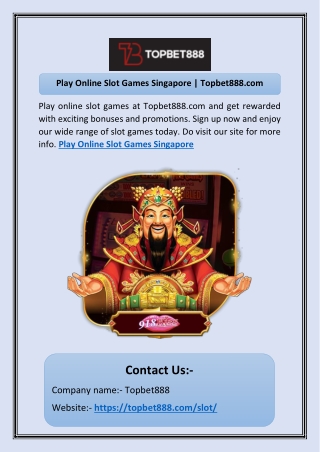 Play Online Slot Games Singapore | Topbet888.com