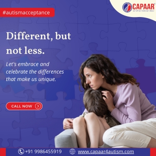 Autism is different, but not less | Best Autism Treatment in Bangalore | CAPAAR