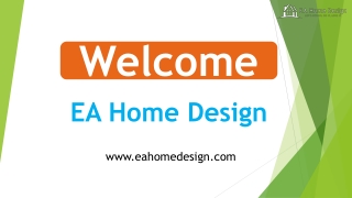 Welcome To EA Home Design