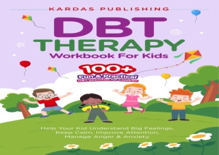 Download DBT Therapy Workbook for Kids: 100  Fun & Practical DBT Activities for