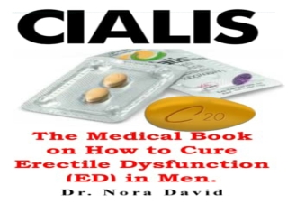 Download CIALIS: The Medical Book on How to Cure Erectile Dysfunction (ED) in Me