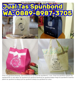 Ô88ᑫ~8ᑫ8ᜪ~3ᜪÔ5 (WA) Tas Spunbond Kediri Toko Spunbond Terdekat