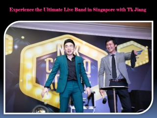 Experience the Ultimate Live Band in Singapore with Tk Jiang