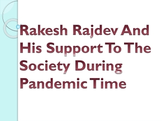 Rakesh Rajdev And His Support To The Society During Pandemic Time