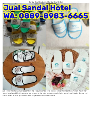 Ô889·898౩·ϬϬϬ5 (WA) Analisa Usaha Produksi Sandal Hotel Produsen Sandal Hotel An