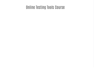 Online Testing Tools Course