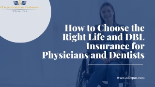 How to Choose the Right Life and Disability Insurance for Physicians and Dentists