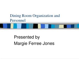 Dining Room Organization and Personnel