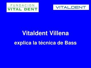 Vitaldent Villena explica la tecnica de Bass