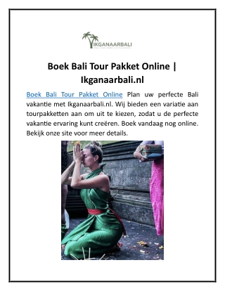 Boek Bali Tour Pakket Online | Ikganaarbali.nl