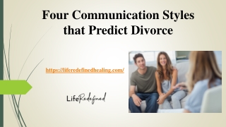 Four Communication Styles that Predict Divorce - Life Redefined Healing