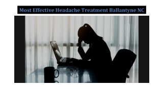 Most Effective Headache Treatment Ballantyne NC