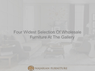Four Widest Selection Of Wholesale Furniture At The Gallery