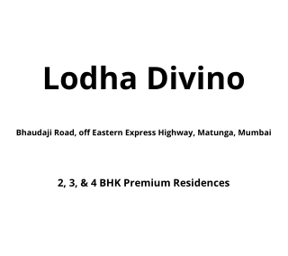 Lodha Divino Matunga East Mumbai | E-Brochure