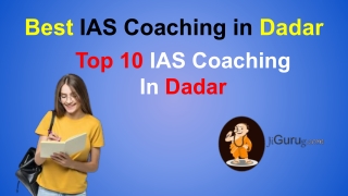 Best 10 IAS Coaching In Dadar