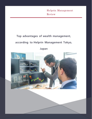 Top advantages of wealth management, according to Helprin Management Tokyo, Japan