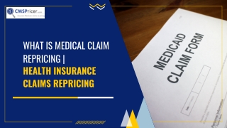 What is Medical Claim Repricing | Health Insurance Claims Repricing
