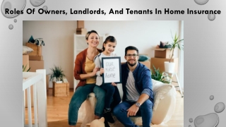 Roles of owners, landlords, and tenants in home insurance