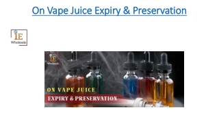 On Vape Juice Expiry & Preservation