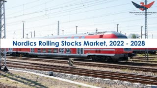 Nordics Rolling Stocks Market Future Prospects and Forecast To 2028