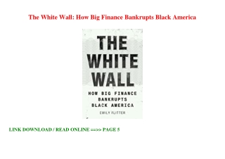 (^PDF/KINDLE)->READ The White Wall: How Big Finance Bankrupts Black America
