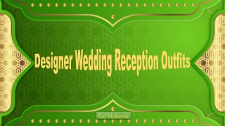 Designer Wedding Reception Outfits