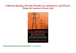 ^^P.D.F_EPUB^^ California Burning: The Fall of Pacific Gas and Electric--and Wha