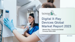 Digital X-Ray Devices Market Insights, Trends And Forecast 2023 To 2032