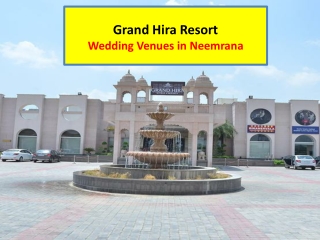 Grand Hira Resort - Destination Wedding in Neemrana