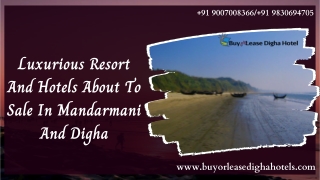 Luxurious Resort And Hotels About To Sale In Mandarmani And Digha