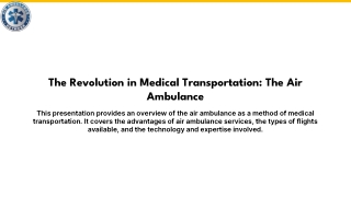 The revolution in medical transportation is the air ambulance